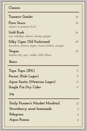 Menu listing various drinks and snacks with prices, including classic Pisco Sour, Gold Rush, Silky Cigar Old Fashioned, Vesper, beers like Topa Topa IPA, Peroni, Agua Santa, Single Fin Dry Cider, O% non-alcoholic, and mocktails like Daily Farmer's Market, Strawberry Mint Lemonade, Pelegrino, and Aqua Panna.