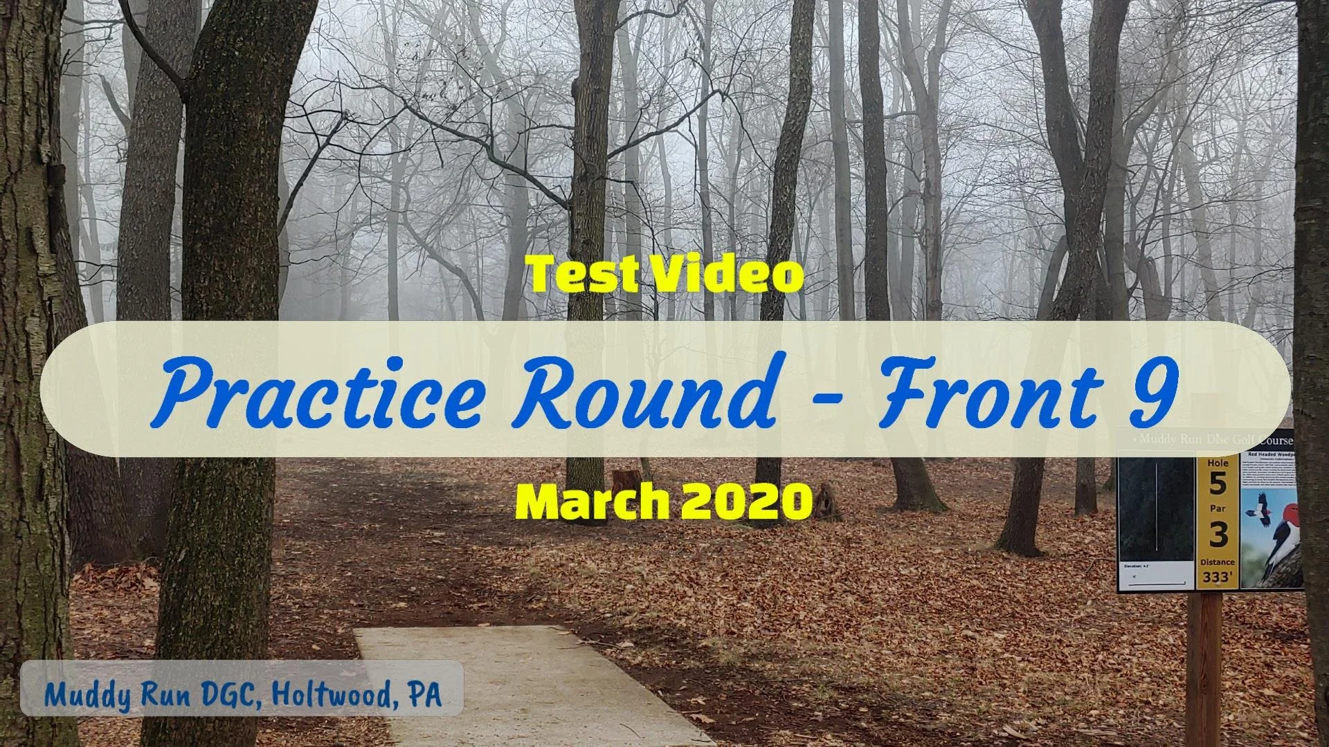 Test Video #2 - Practice Round (3/2020)