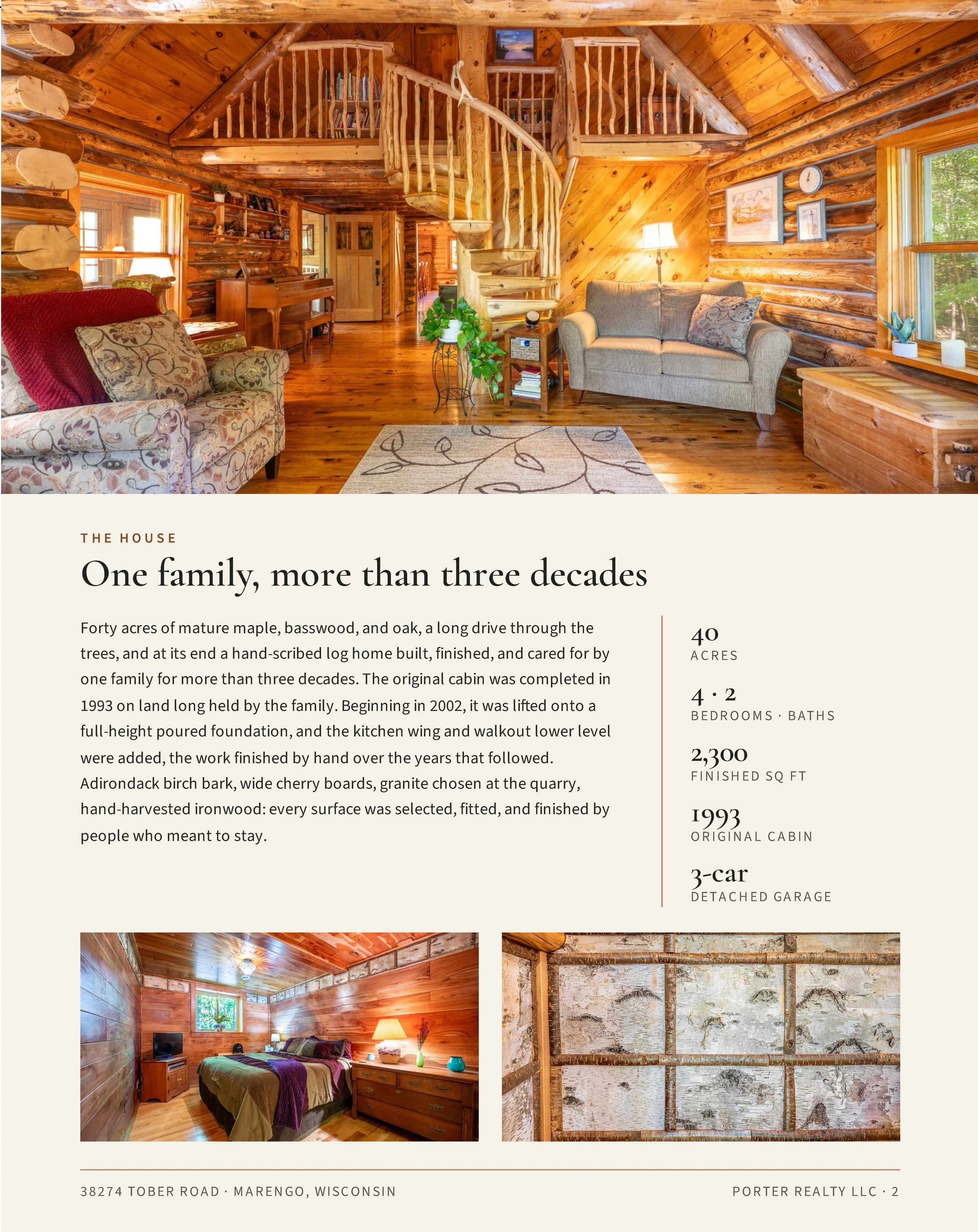 THE HOUSE
One family, more than three decades

Forty acres of mature maple, basswood, and oak, a long drive through the trees, and at its end a hand-scribed log home built, finished, and cared for by one family for more than three decades. The origin