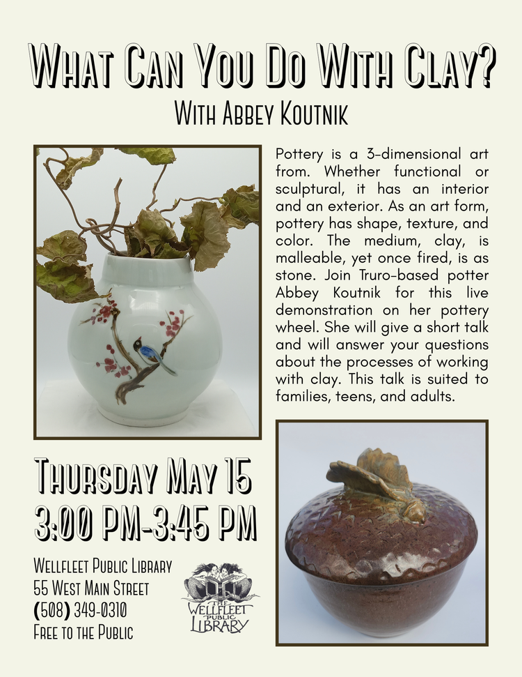 WHAT CAN YOU DO WITH CLAY? WITH ABBEY KOUTNIK