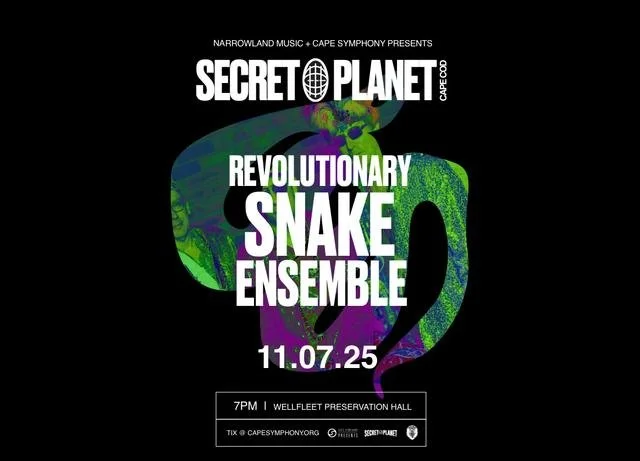 Secret Planet Cape Cod - Revolutionary Snake Ensemble