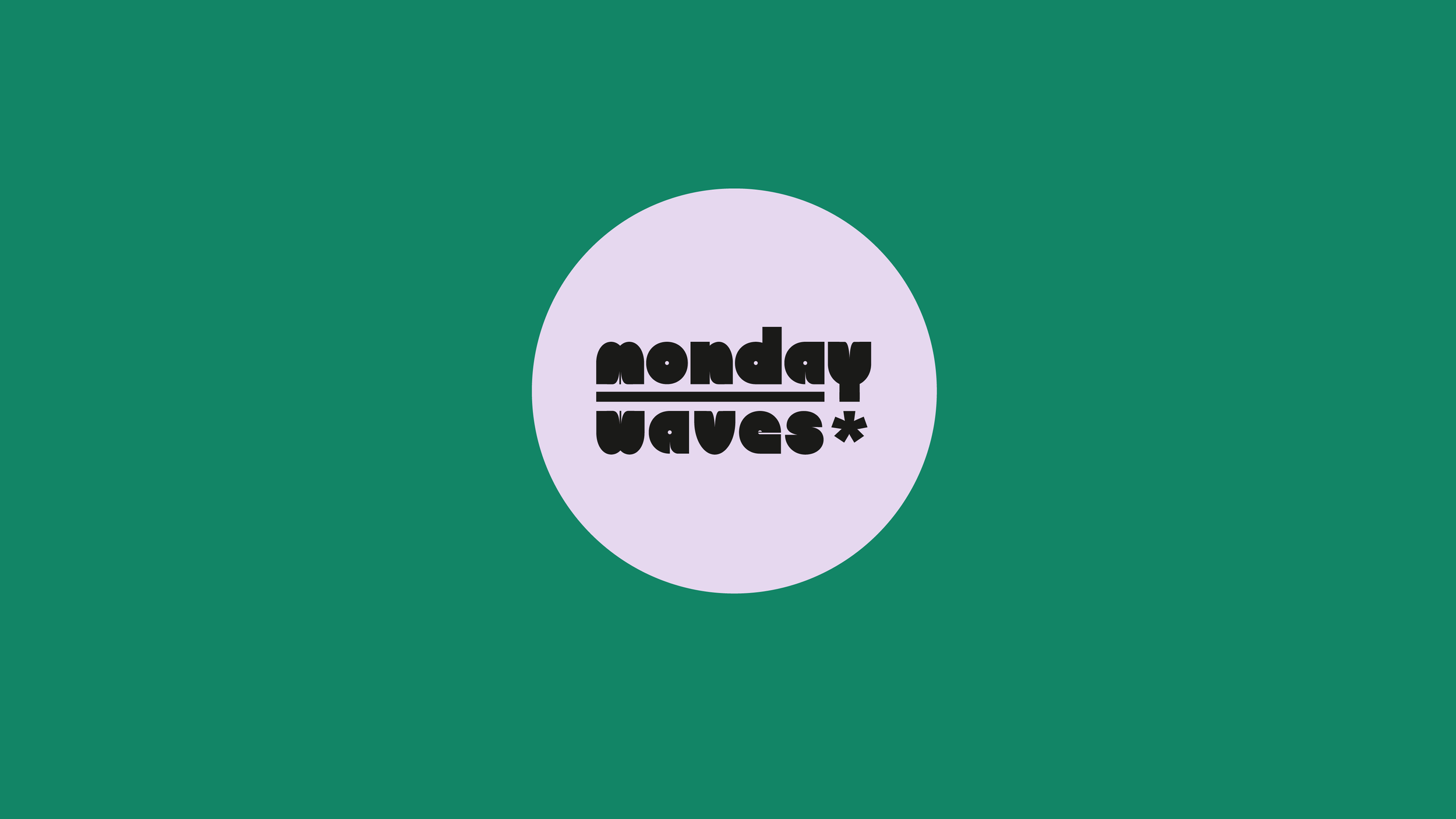 MONDAY WAVES