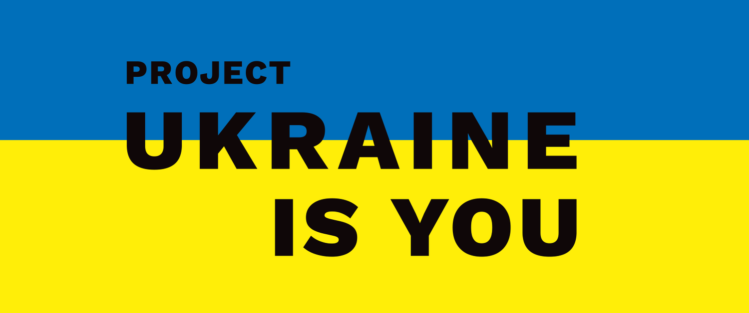 Ukraine is You