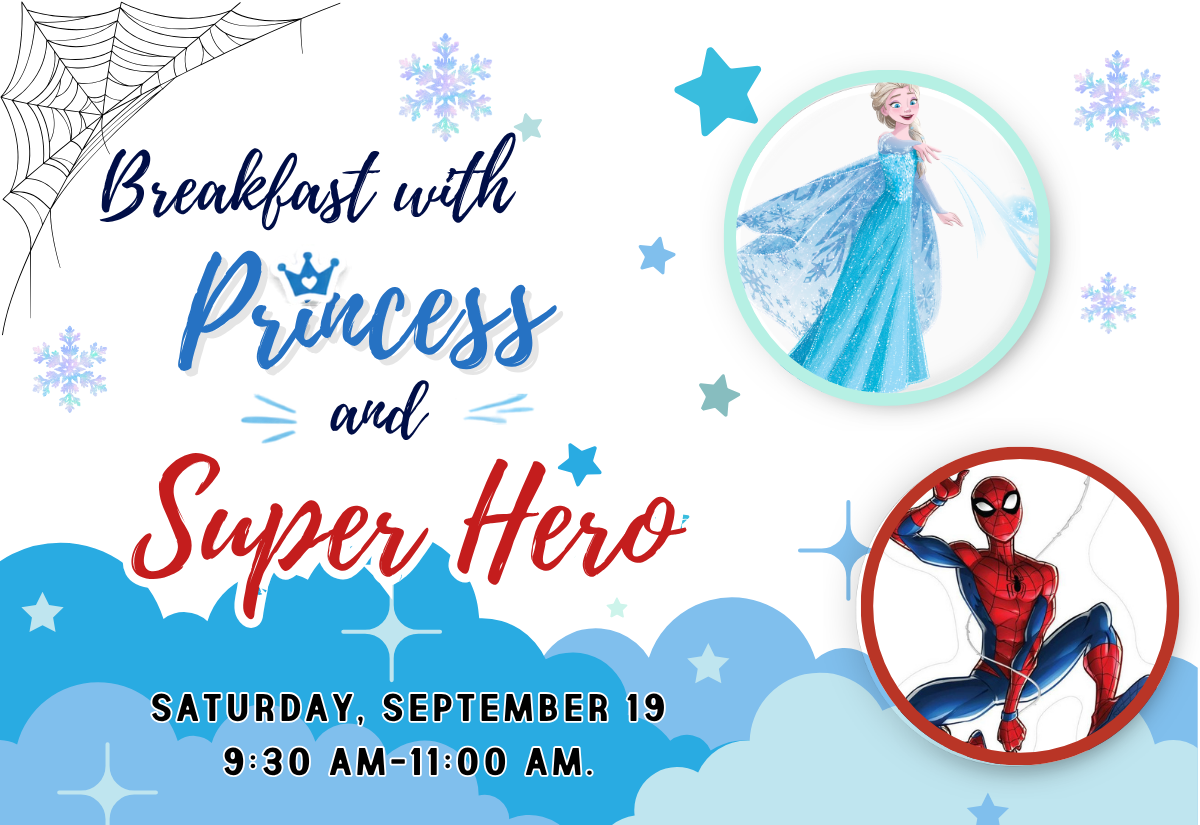 Breakfast with Princess and Superhero.