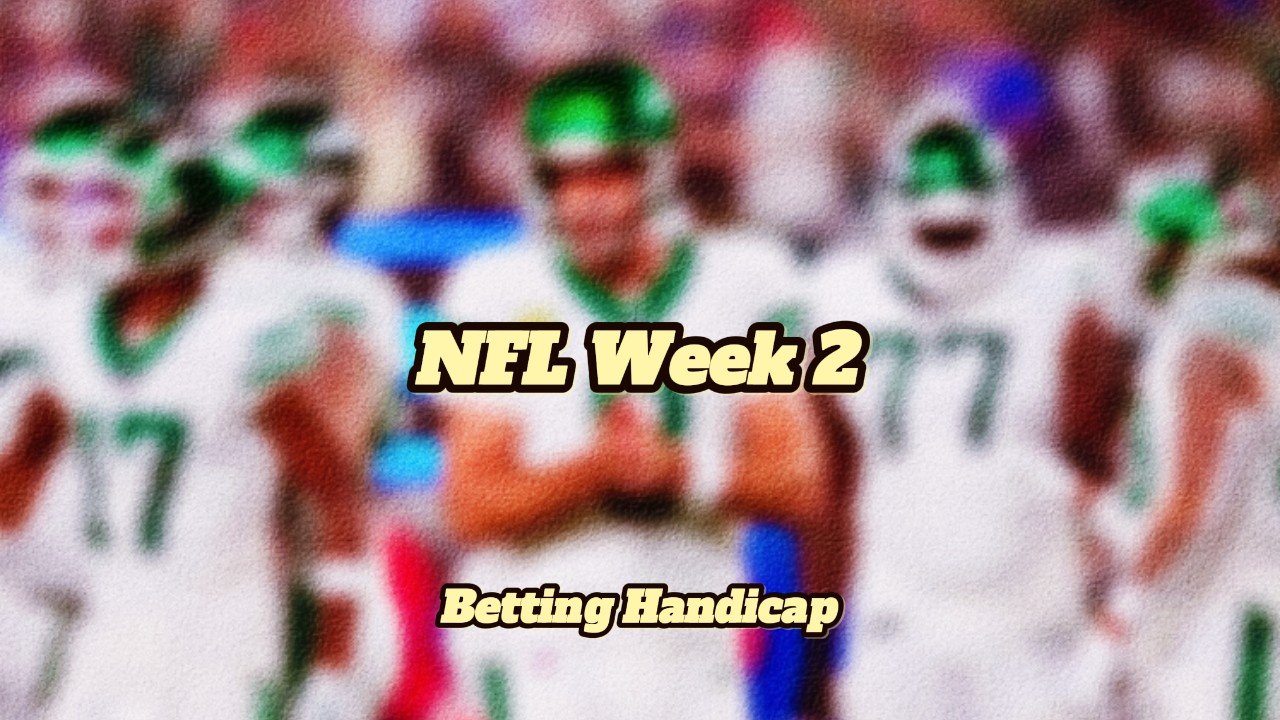 NFL Sunday - Week 2 Handicaps