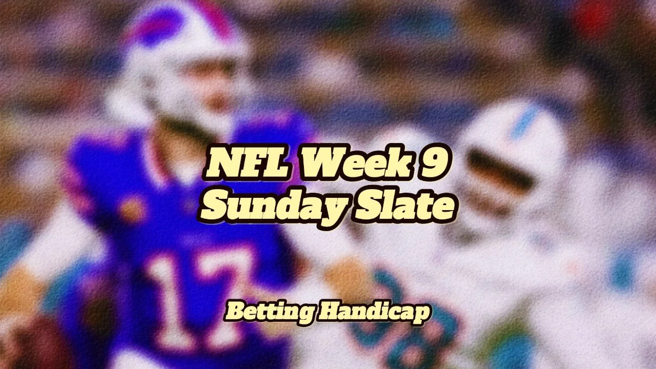Week 9: NFL Sunday Slate