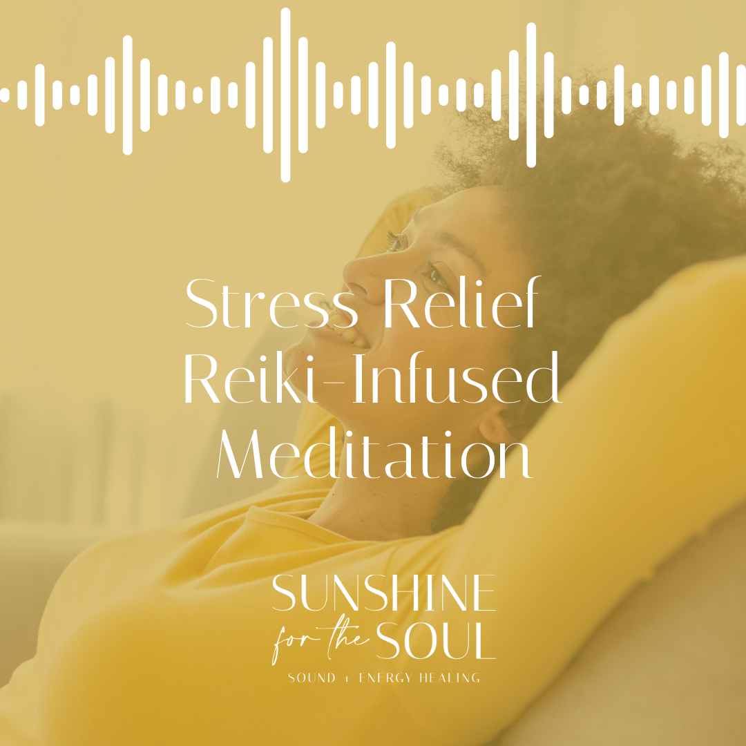 Stress Relief Reiki Infused Meditation