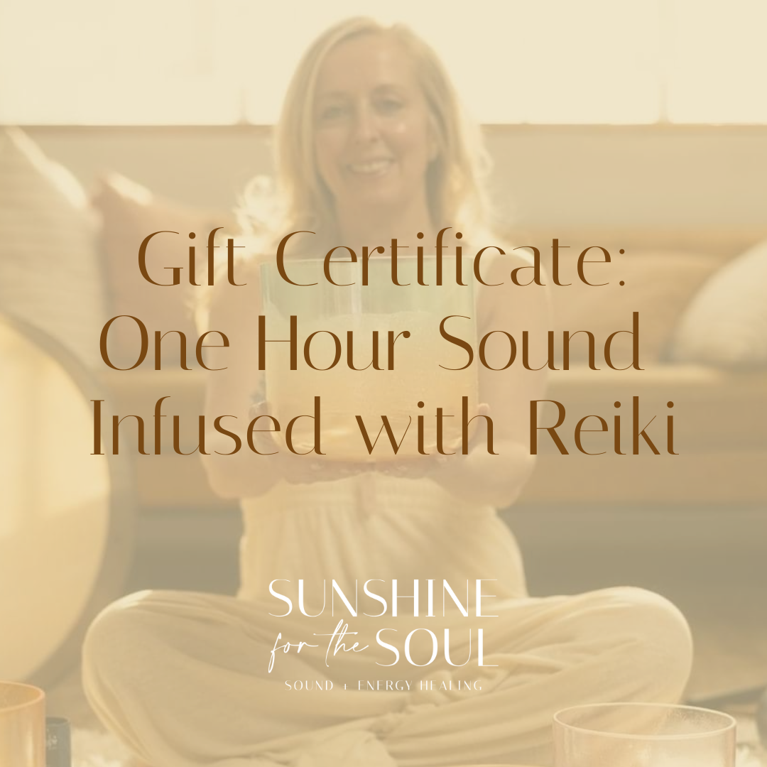 Gift Certificate: One-Hour Sound Infused with Reiki