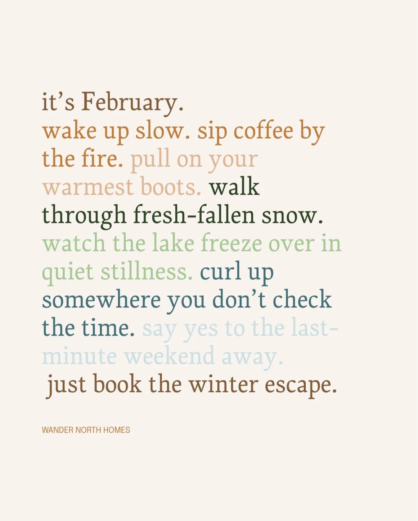 You can always count on us to romanticize every season in Northern Michigan. 

Need a cozy winter escape &mdash;> book Alpine Cabine 
Need a calming spring getaway &mdash;> book Midtown Modern
New a summer vacay &mdash;> book Stillwater Cott