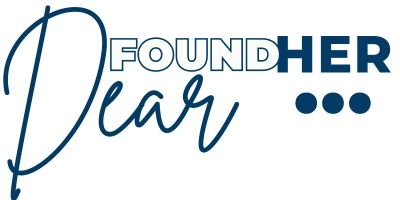 Dear FoundHer...