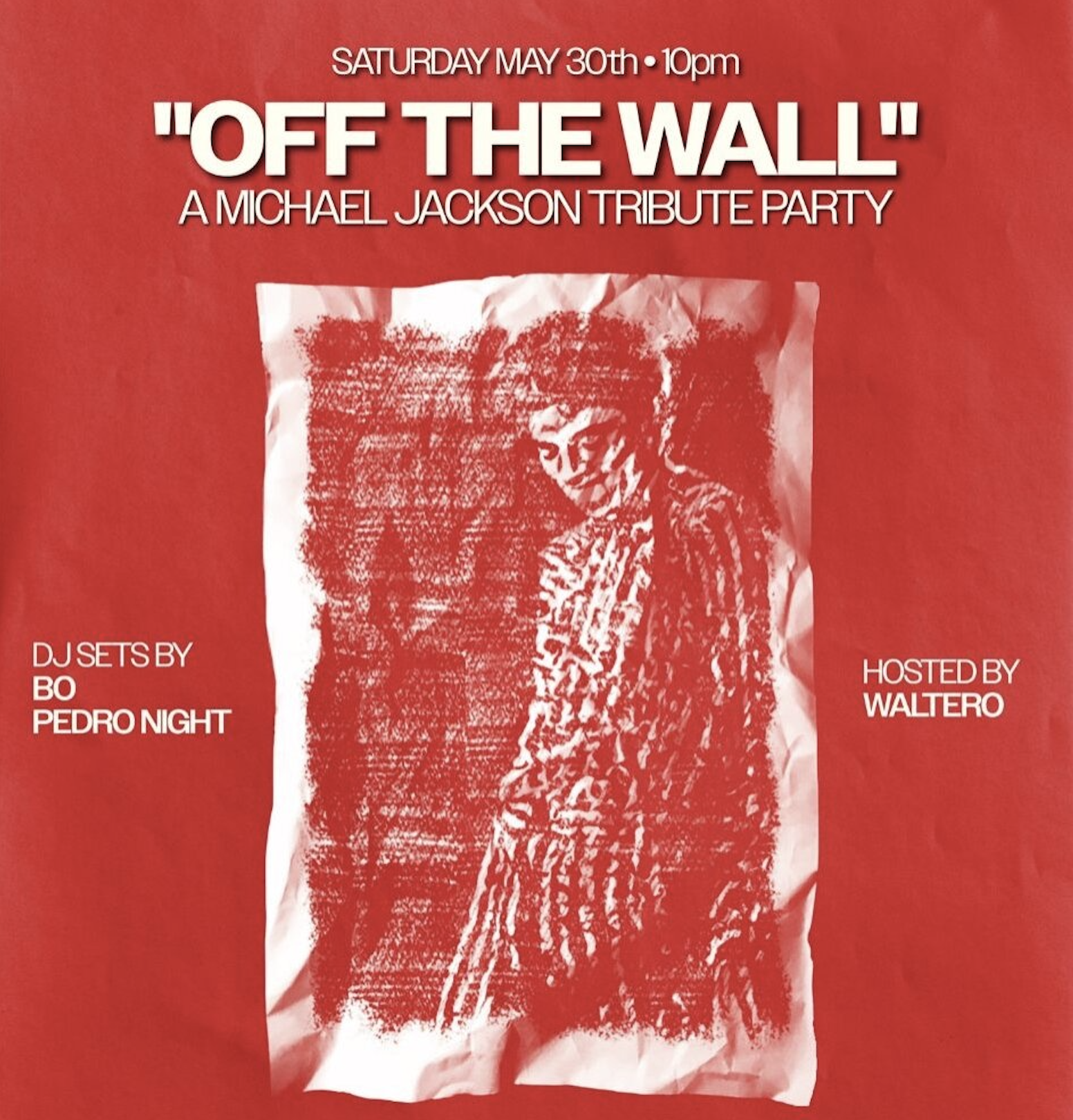 "OFF THE WALL" A MICHAEL JACKSON TRIBUTE PARTY ft. DJ Sets by BO, PEDRO NIGHT