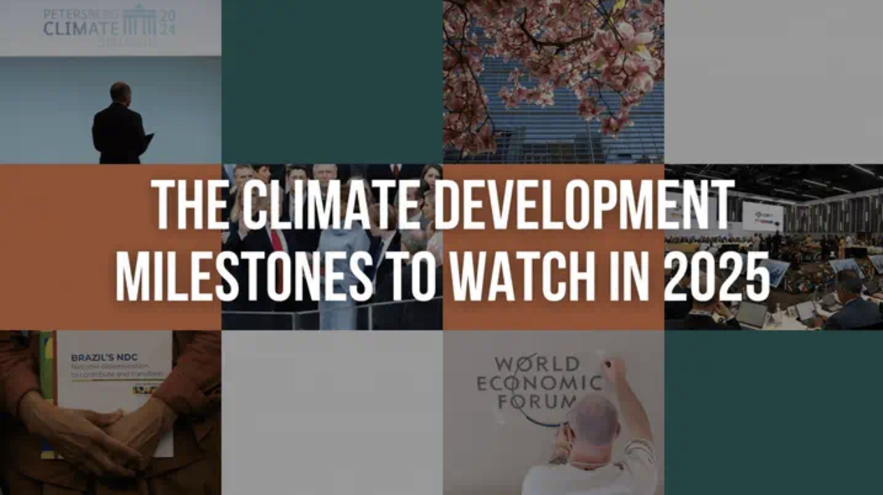 The climate development milestones to watch in 2025, Devex