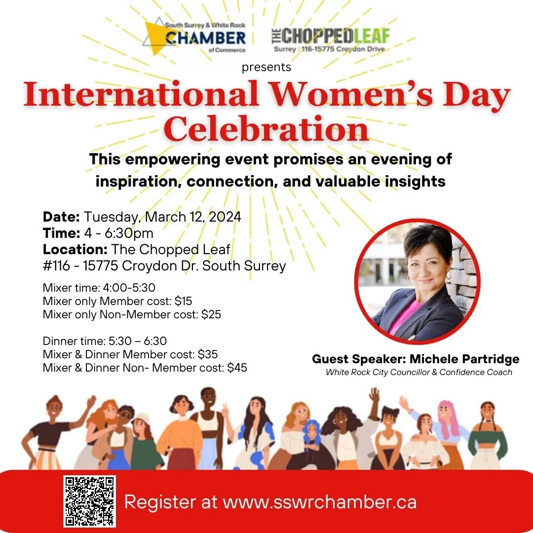 I'm honoured to be working with the @sswrchamber again and this time I'm the guest speaker -- 

The South Surrey &amp; White Rock Chamber of Commerce and @Thechoppedleaf present 

INTERNATIONAL WOMEN'S DAY CELEBRATION

This empowering evening promise