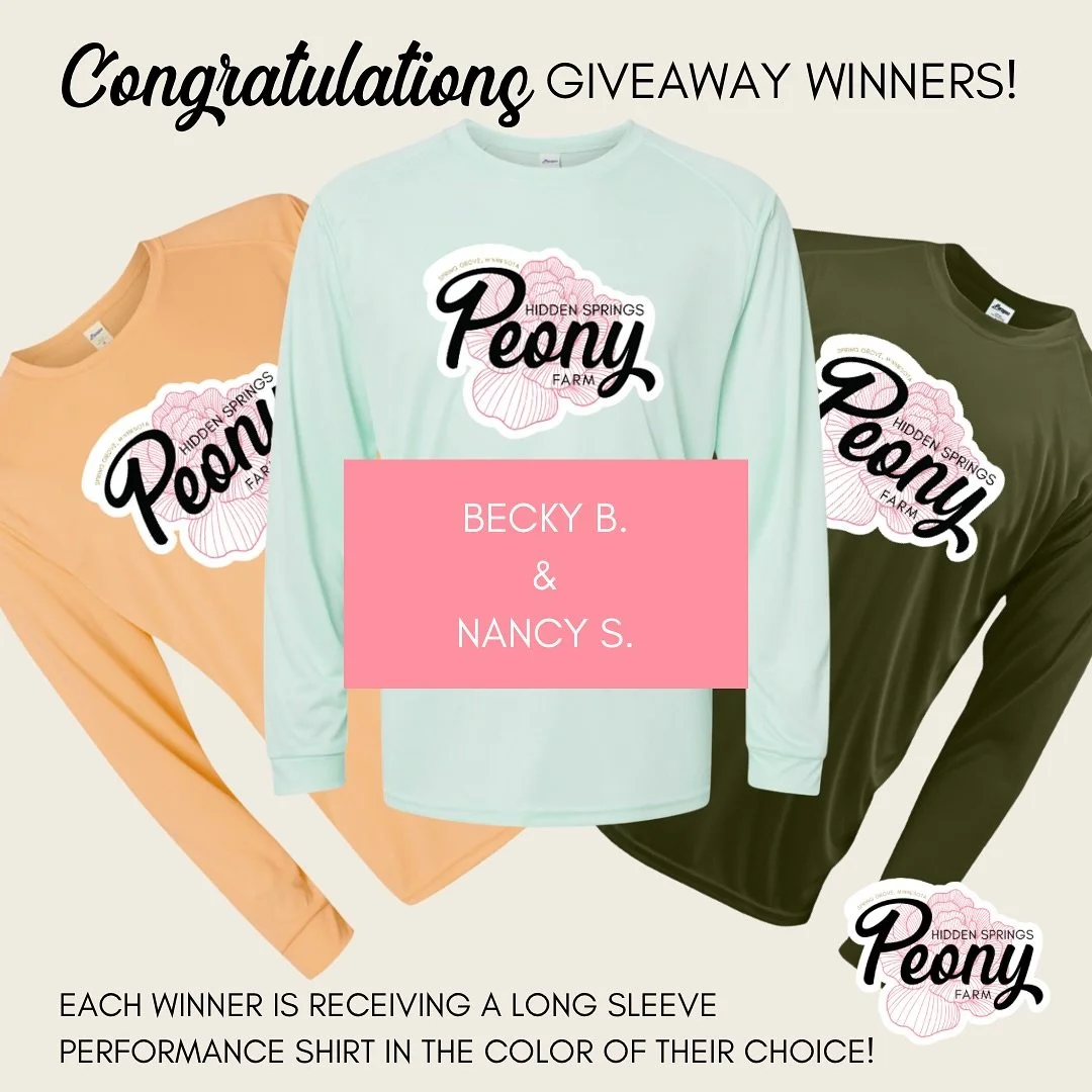 Thanks everyone for playing! Becky and Nancy were randomly chosen in our most recent giveaway to receive a performance long sleeve with our peony farm logo. Congratulations!