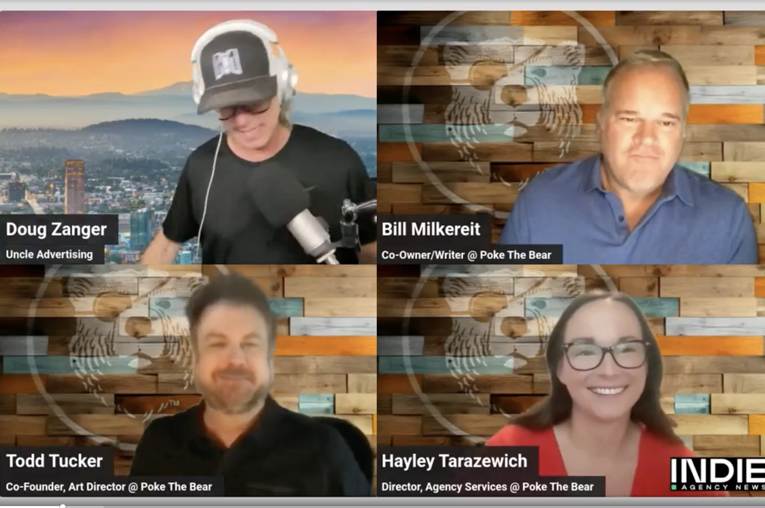 Screenshot of a virtual panel with four people. Doug Zanger, Bill Milkereit, Todd Tucker, and Hayley Tarazewich, with backgrounds related to the company 'Poke The Bear' and a logo for 'INDIE Agency News' in the bottom right corner.