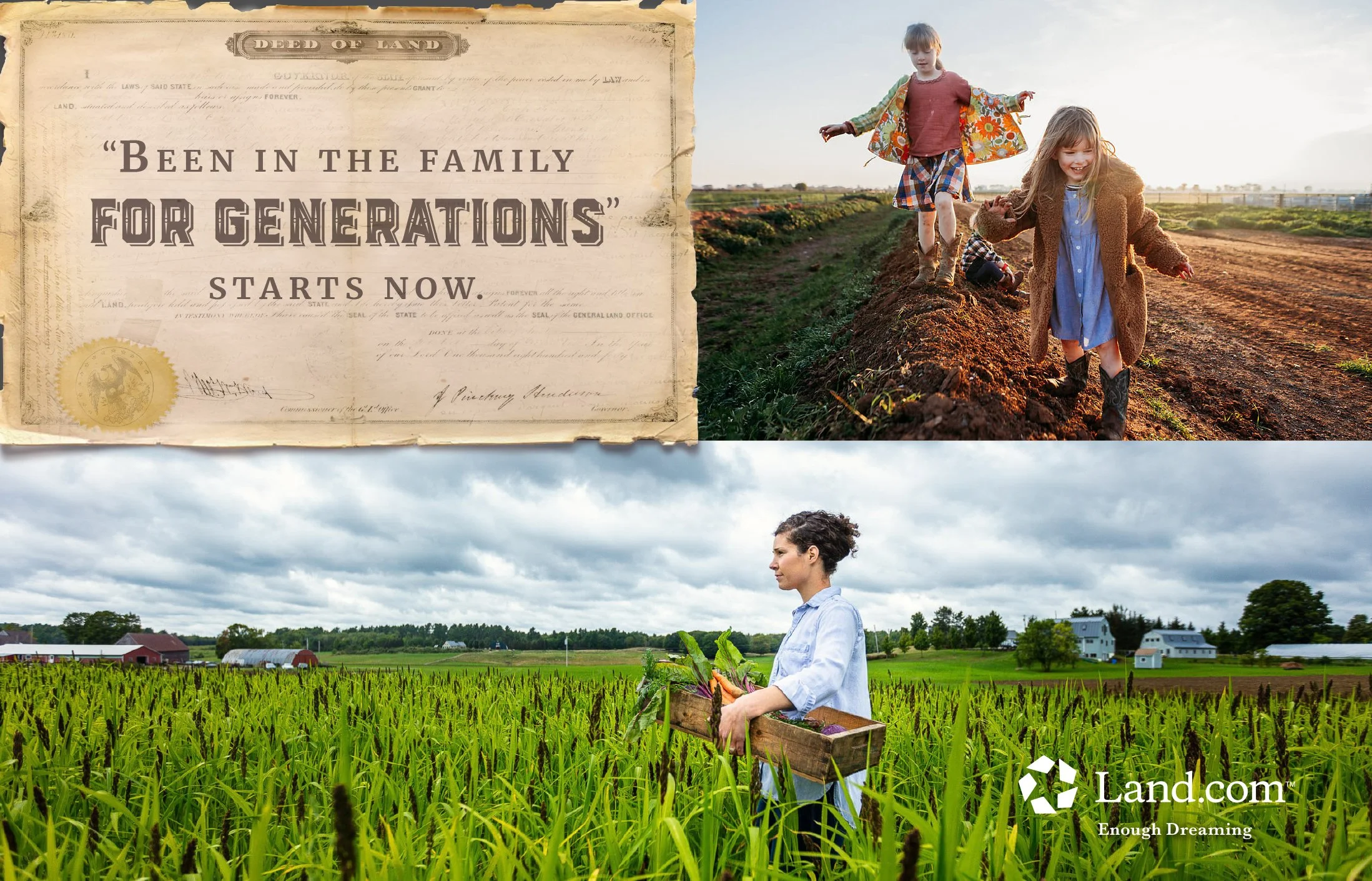 Print ad for Land.com featuring photos of a family on a farm, with a headline that reads, "Been in the family for generations starts now."
