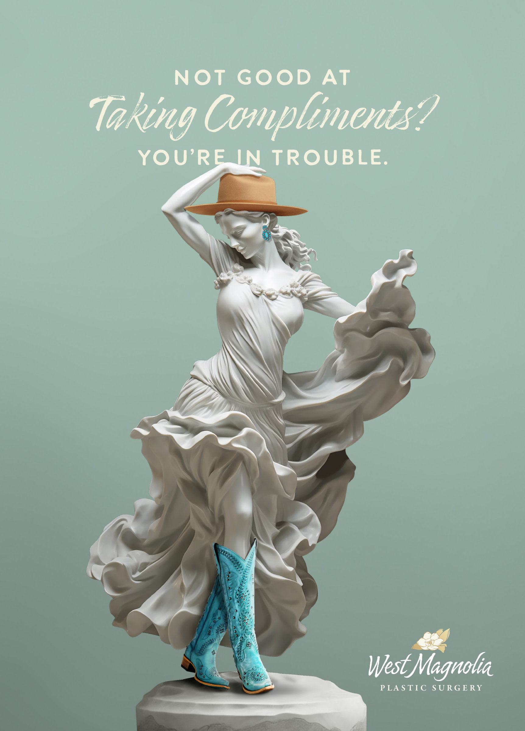 Poster for West Magnolia Plastic Surgery featuring a marble statue of a Greek goddess wearing modern fashion accessories and a headline that reads, "Not good at taking compliments? You're in trouble."