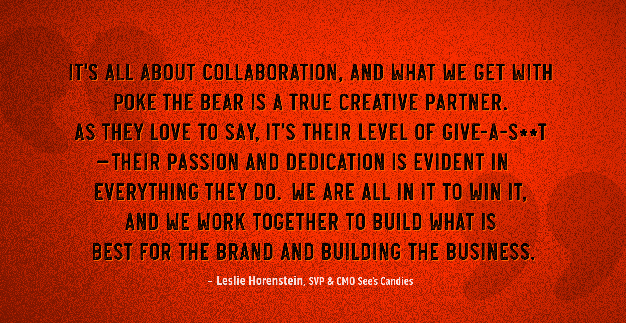 A collection of See's Candies holiday commercials with a quote from Leslie Horenstein, SVP & CMO See's Candies.