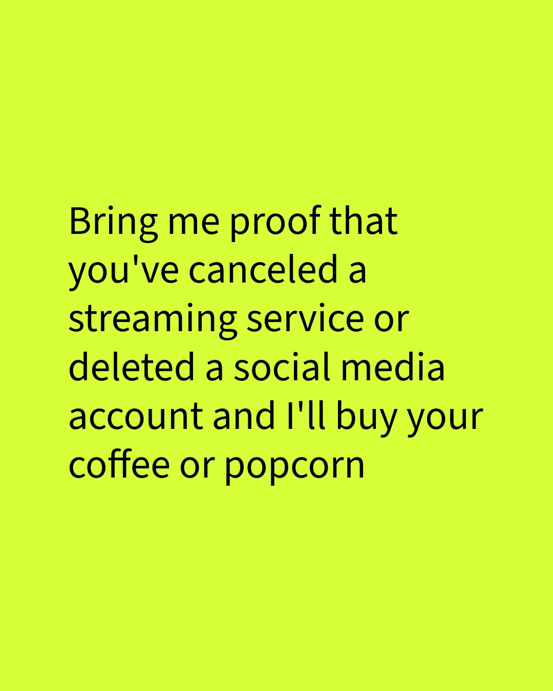 Escape the scroll, now more than ever.

For the foreseeable future, let me buy you a treat for lessening the influence of nefarious algorithms over your daily life. While it&rsquo;s impossible to abstain from them entirely (the irony of this post is 