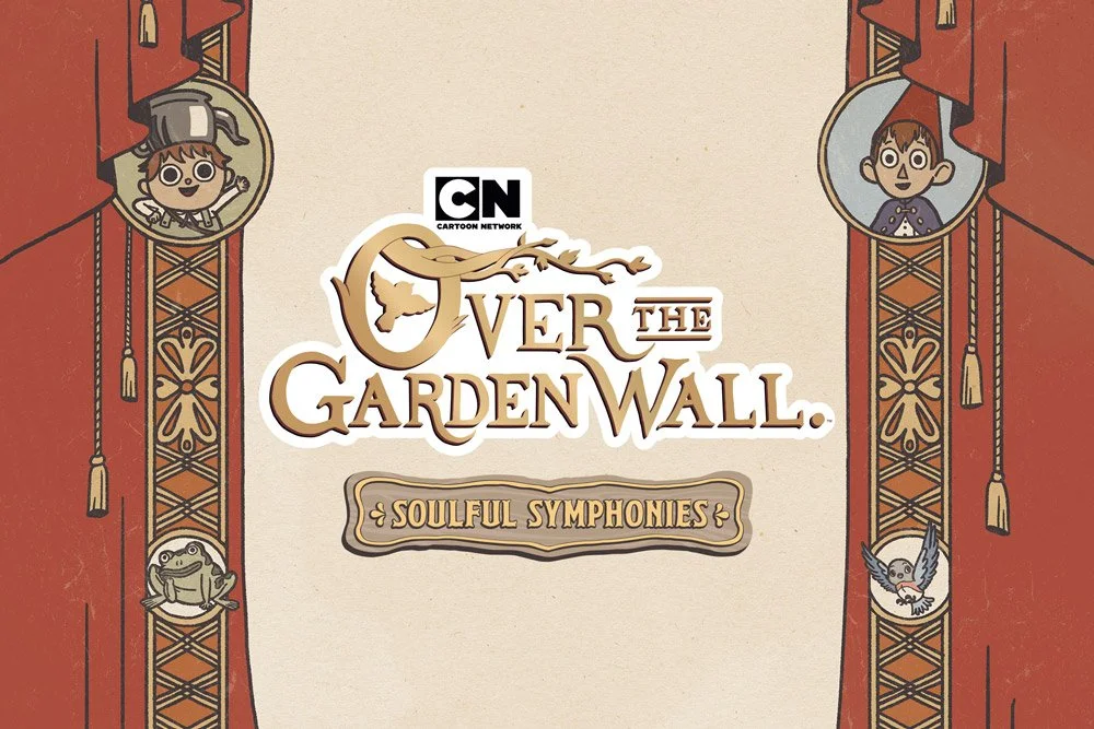 OVER THE GARDEN WALL: SOULFUL SYMPHONIES