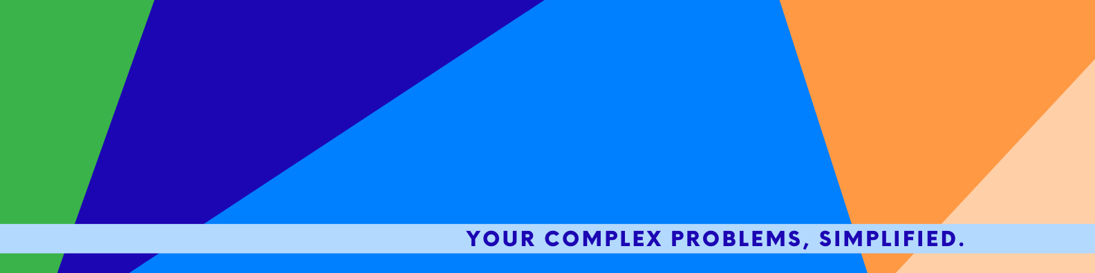 Abstract geometric background with green, blue, and orange triangles and "Your complex problems, simplified." text.