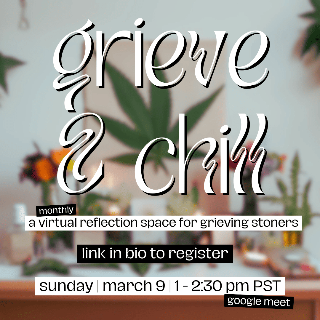 Grieve & Chill - a virtual reflection space for grieving stoners