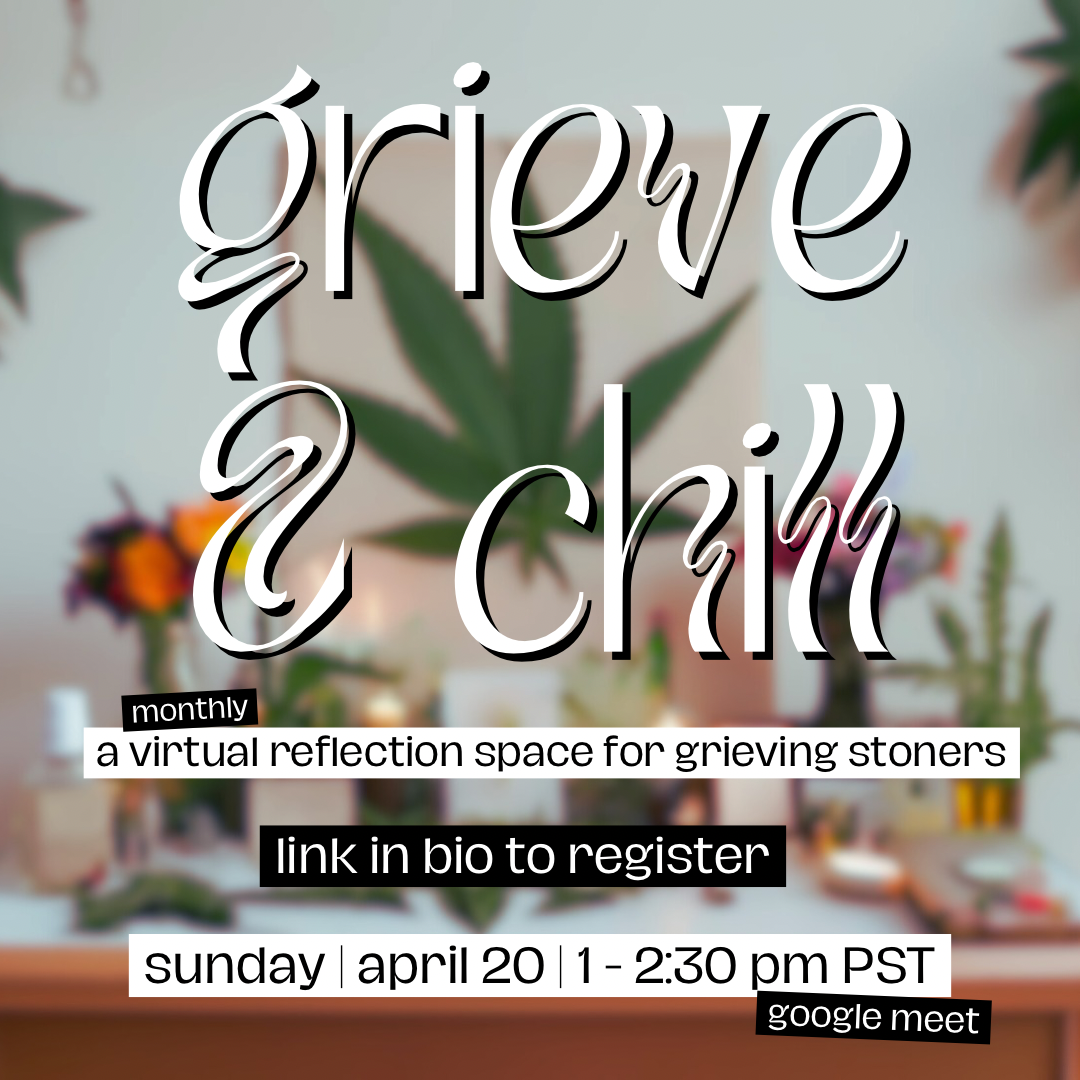 Grieve & Chill - a virtual reflection space for grieving stoners