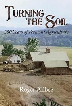 Book: Turning the Soil 250 Years of Vermont Agriculture
