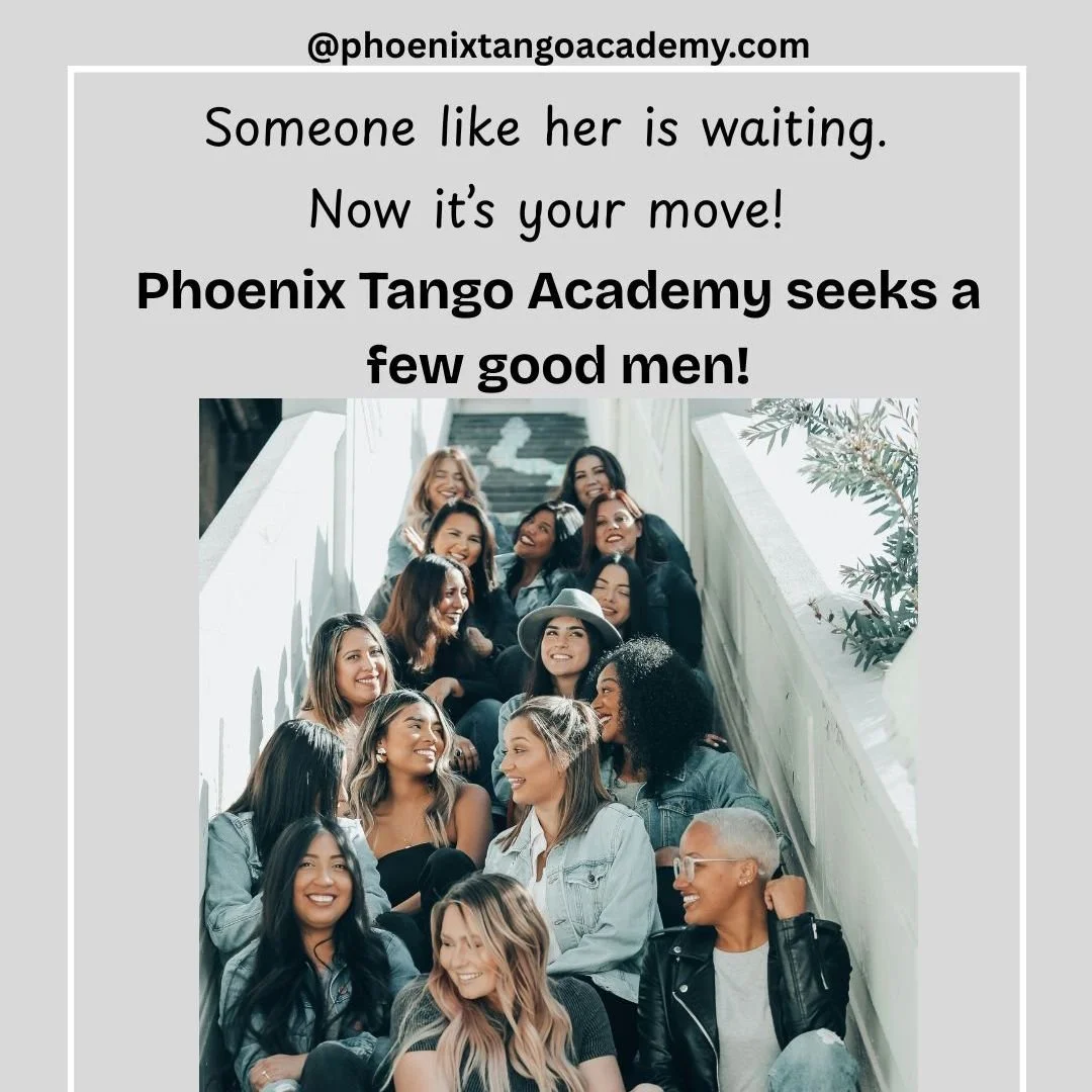 Someone like her, more than you could hope for, is waiting. Now, it's your move.
Phoenix Tango Academy is seeking a few good men for their upcoming Argentine Tango Foundations class. Starts January 27th.
#scottsdaletango #phxtango #LearnTango #LearnA