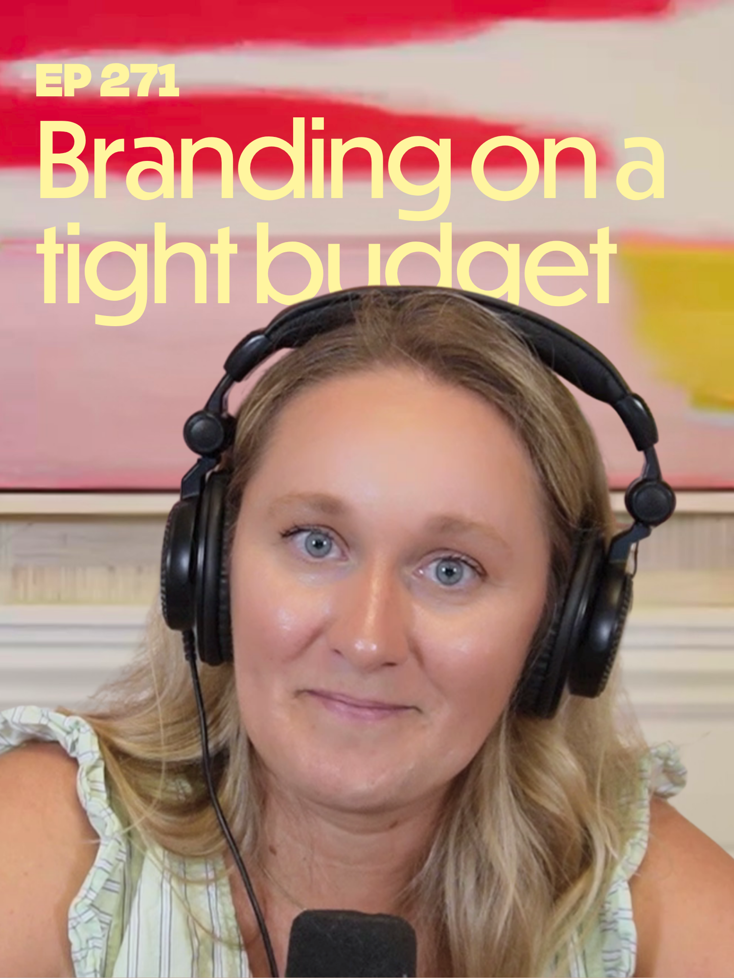 ►EPISODE 271: Surviving the Budget Squeeze in Branding and Marketing