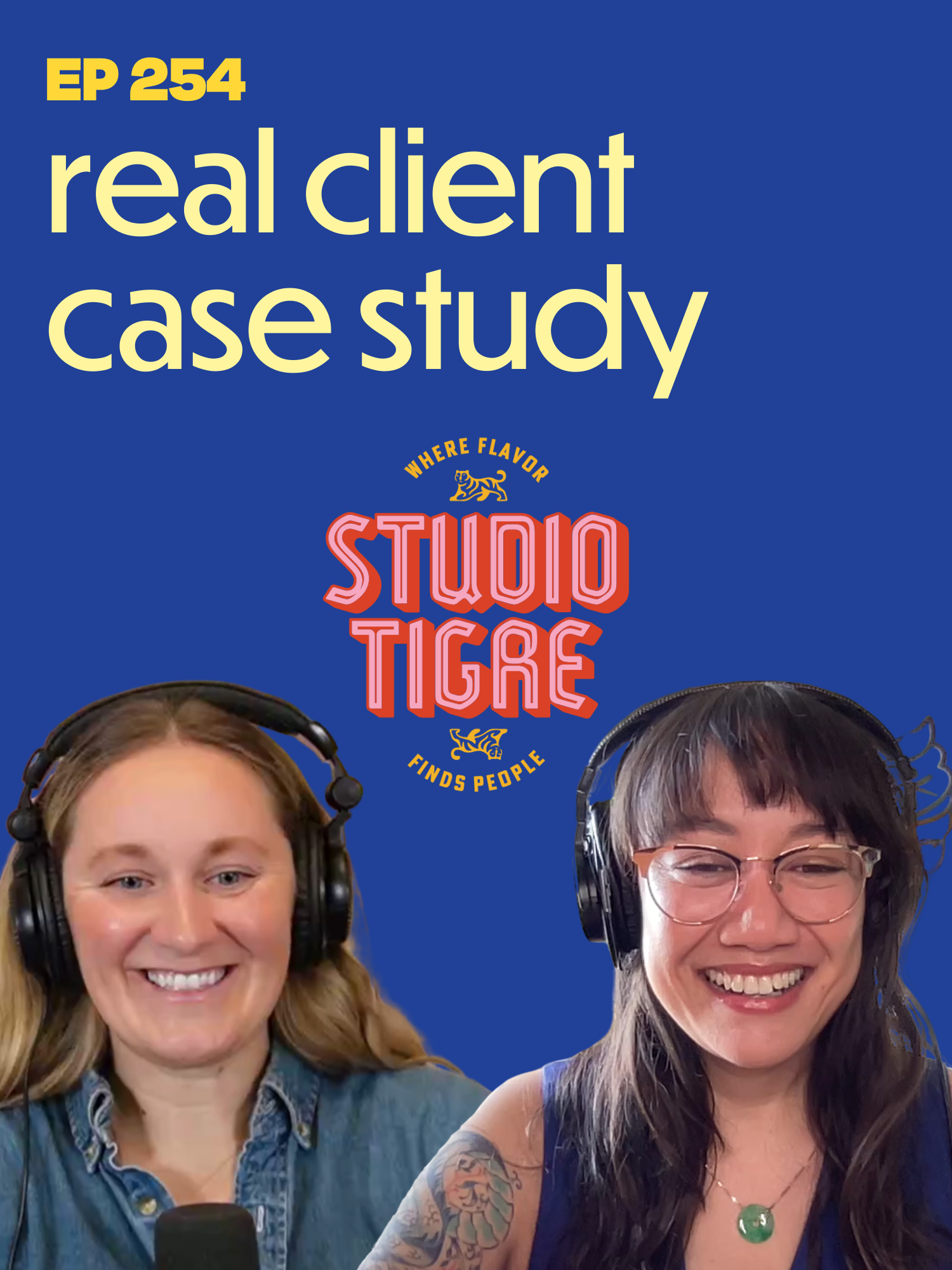 ►EPISODE 254: Client Case Study: Studio Tigre