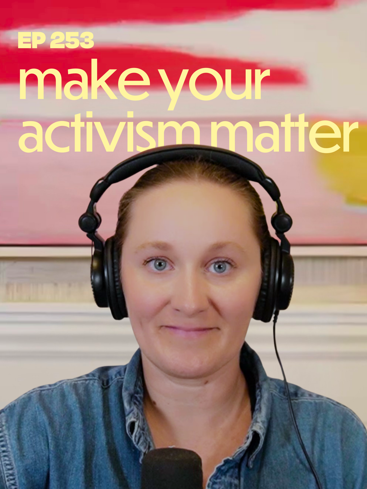 ►EPISODE 253: From Outrage to Action: Marketing for Social Change