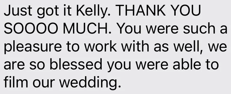 Text message expressing gratitude for Kelly's work in filming a wedding, thanking her and acknowledging the pleasure of working with her.
