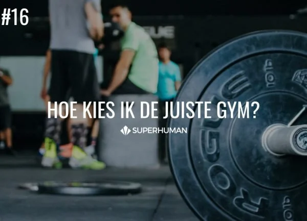 HOE KIES IK DE JUISTE GYM?