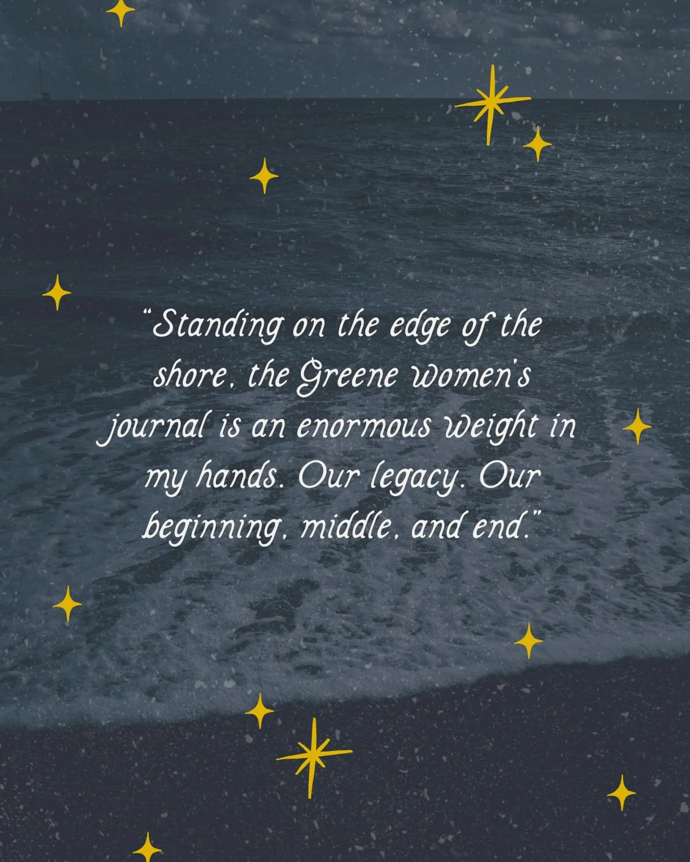 🌊🌲&ldquo;Our beginning, middle, and end.&rdquo;🌲🌊 

A snippet from my Adult Speculative Fiction/ Contemporary Fantasy where in exchange for magic, the Greene women are cursed to lose their first love. 

This book takes places in a small, fictiona