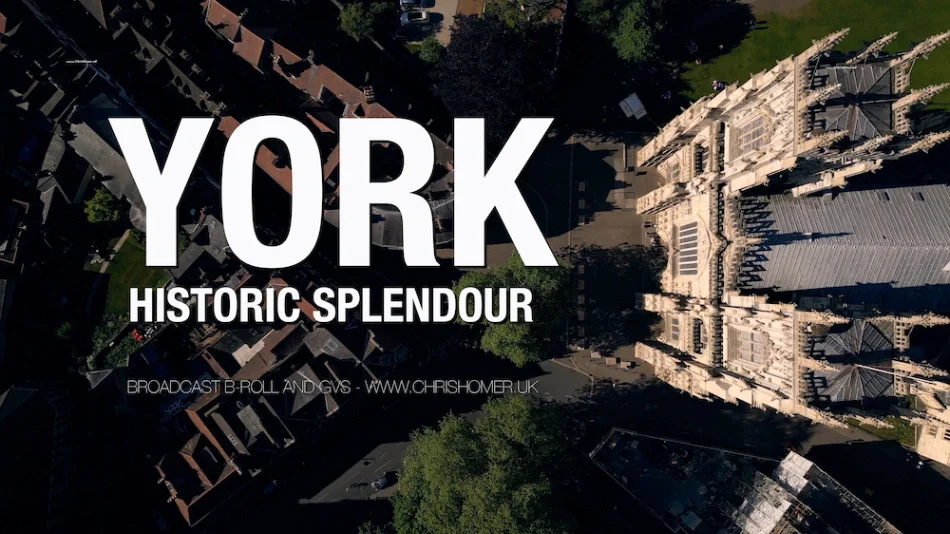 York - Historic Splendor | Broadcast B-Roll and GVs