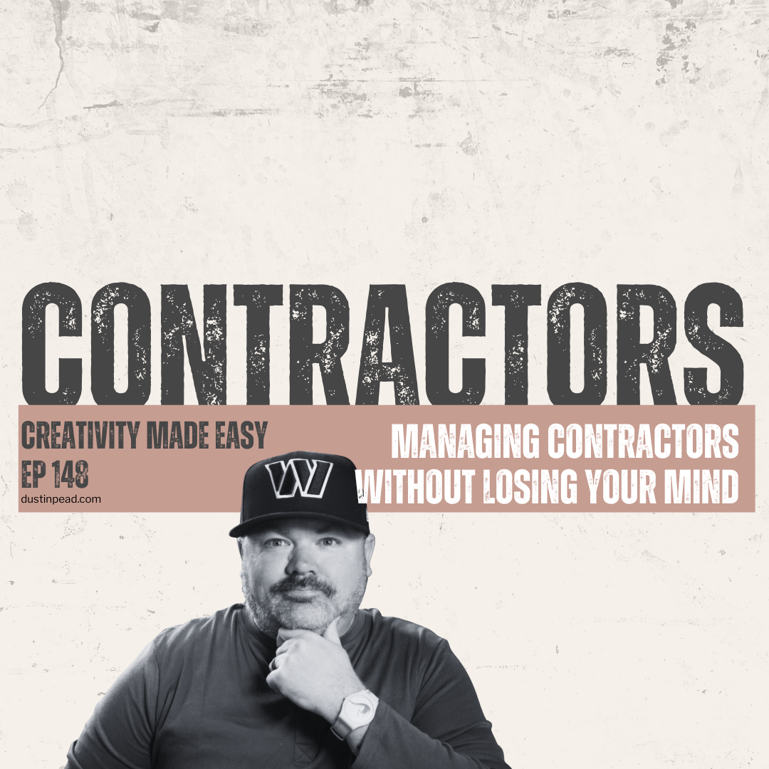 Ep 148: How to Manage Contractors Without Losing Your Mind