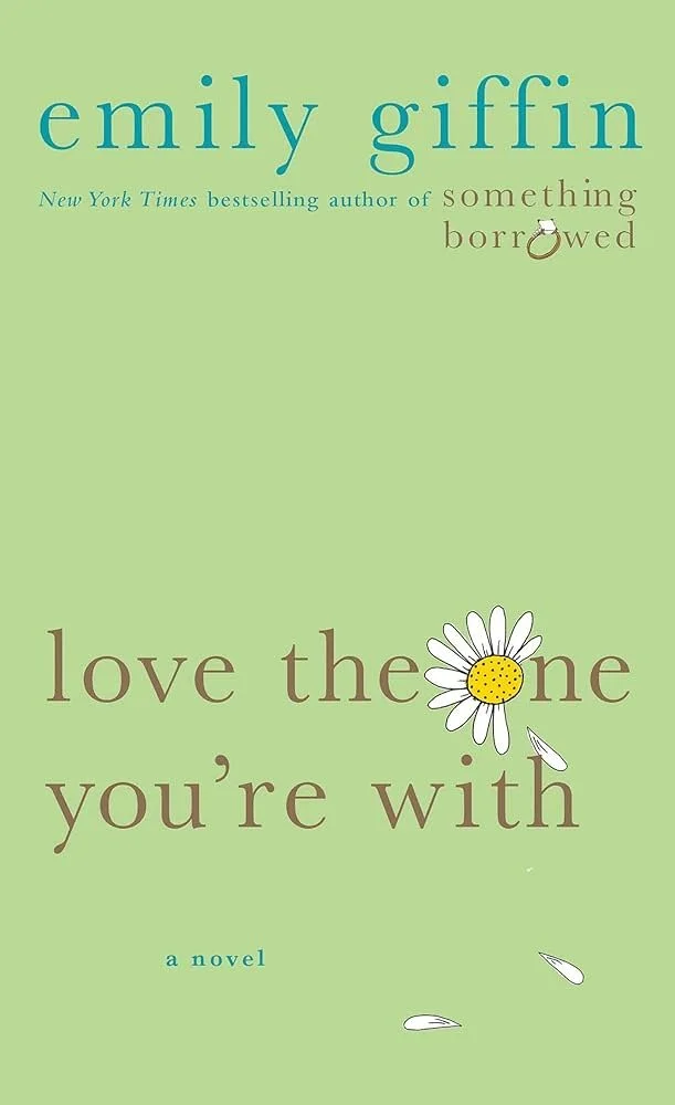 love-the-one-youre-with-emily-giffin.jpg