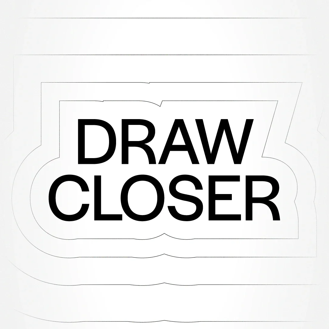 An image with a grey background. In the centre is the phrase 'draw closer'. Radiating inwards towards the text are lines similar to topographic maps.