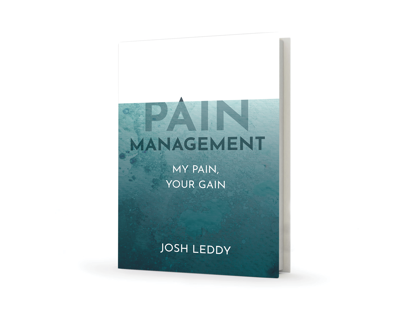 Book titled "Pain Management: My Pain, Your Gain" by Josh Leddy, with a blue water-themed cover.