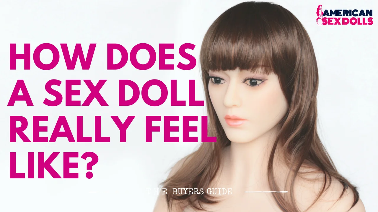 How does it feel to touch a sex doll