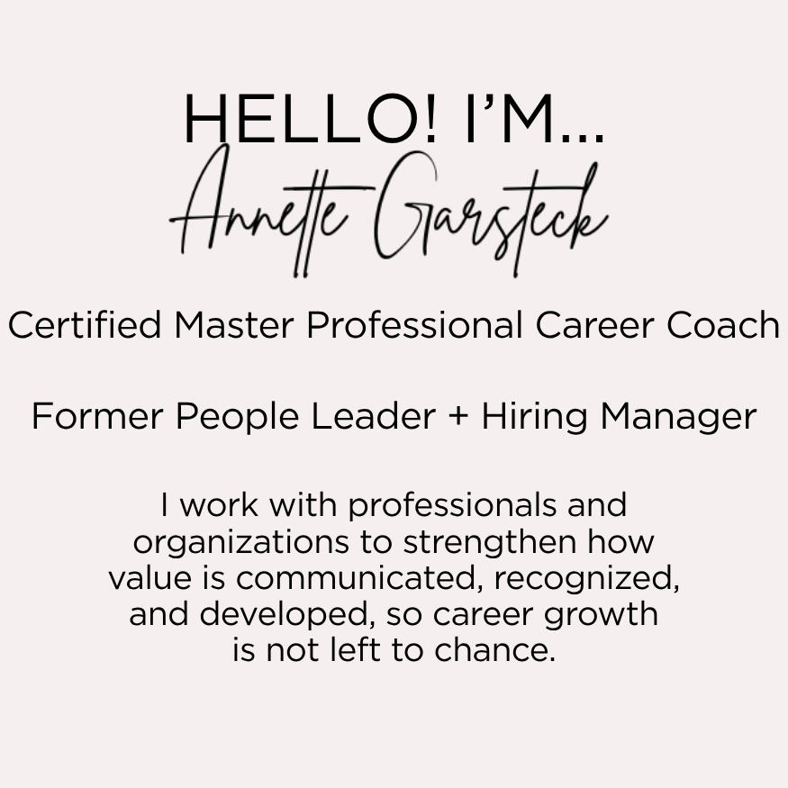 Introductory graphic featuring the name Annette Garsteck, a certified master professional career coach and former people leader and hiring manager, with some text about her professional background and career development philosophy.