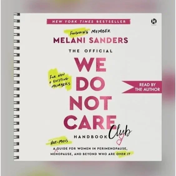 Book cover of The Official We Do Not Care Club Handbook by Melani Sanders