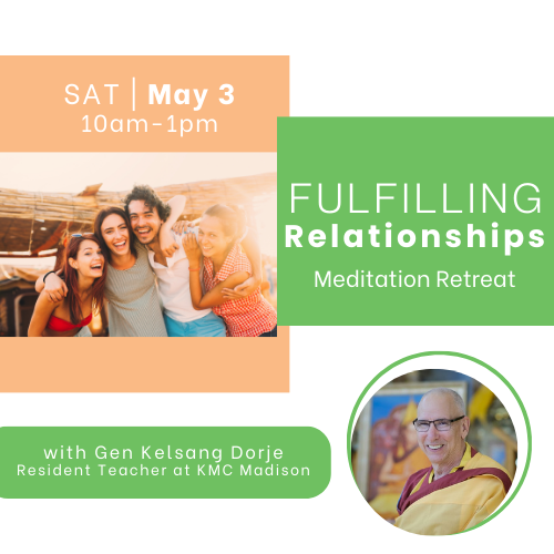 Fulfilling Relationships with Gen Dorje (May 3)