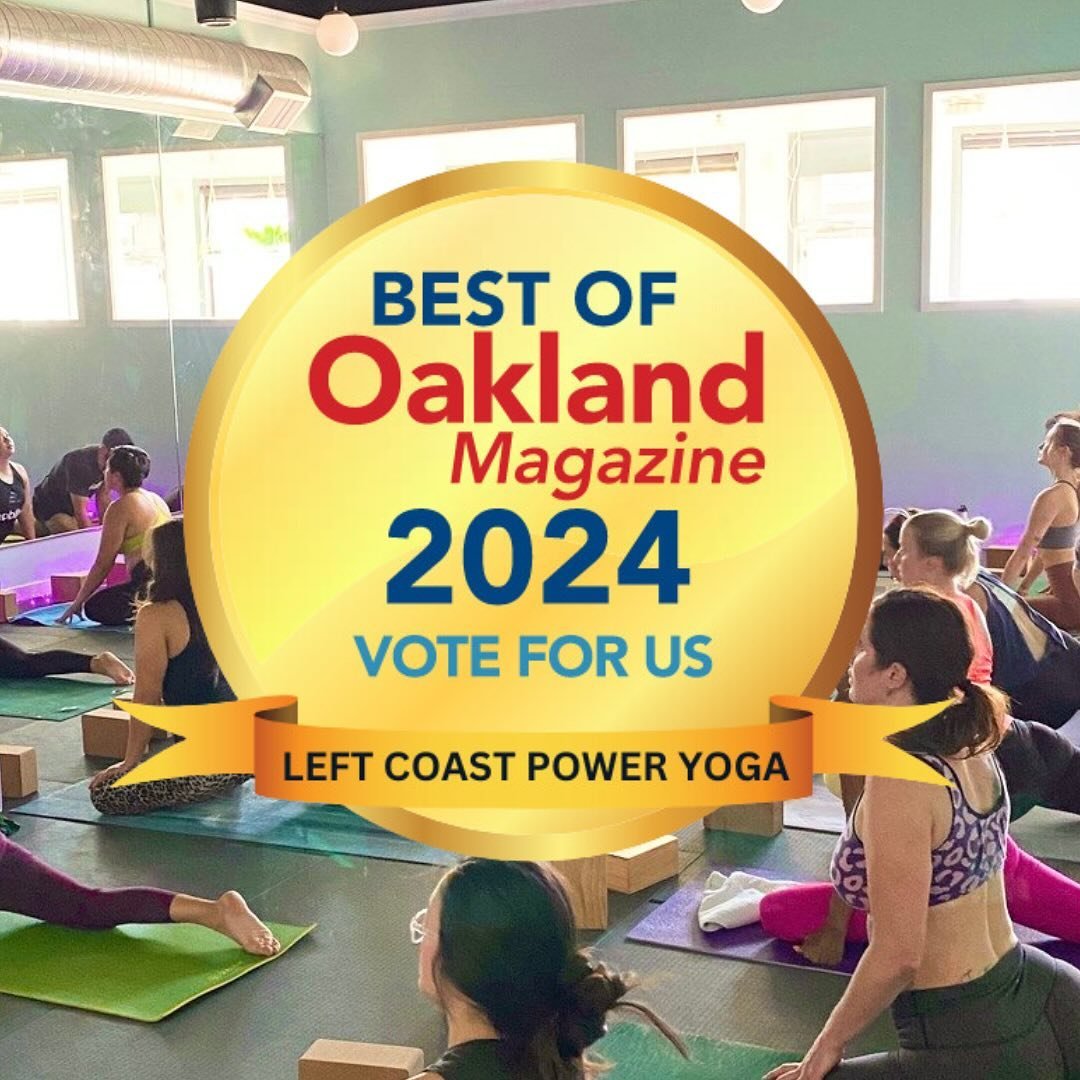 Just a few days left to vote for Left Coast Power Yoga in Oakland Magazine&rsquo;s Best of Oakland contest! We are honored to be nominated as &ldquo;Best Yoga Studio&rdquo; amongst so many wonderful studios. 

In 2022 and 2023 we claimed the title as