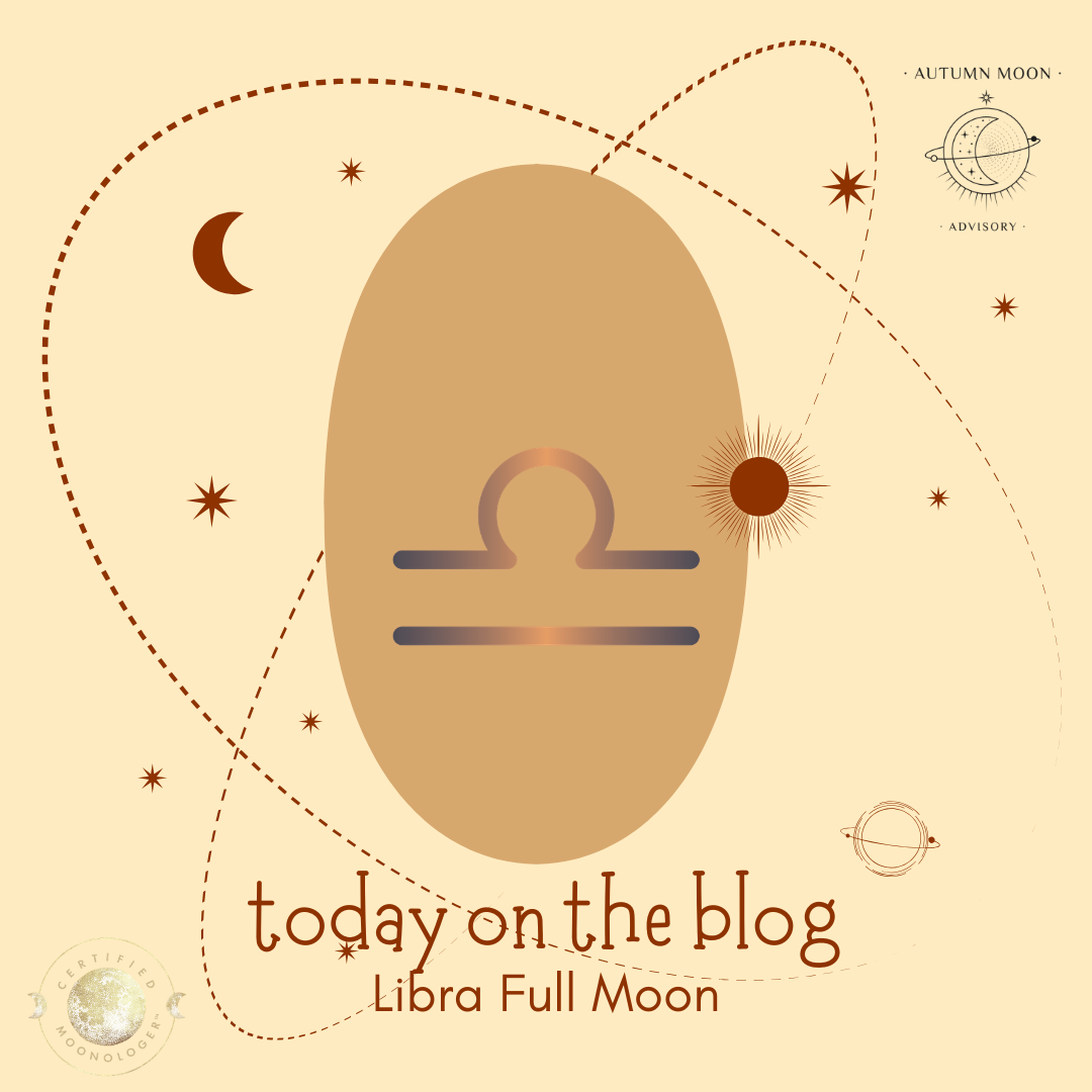 The Libra Full Moon: 