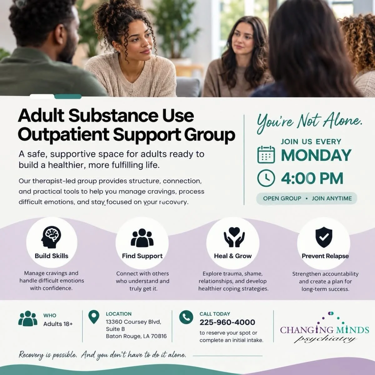 Recovery doesn&rsquo;t have to be something you do alone.

Join Changing Minds Psychiatry&rsquo;s Adult Substance Use Outpatient Support Group in Baton Rouge starting October 12, 2026. 

A structured, compassionate space for adults working toward rec