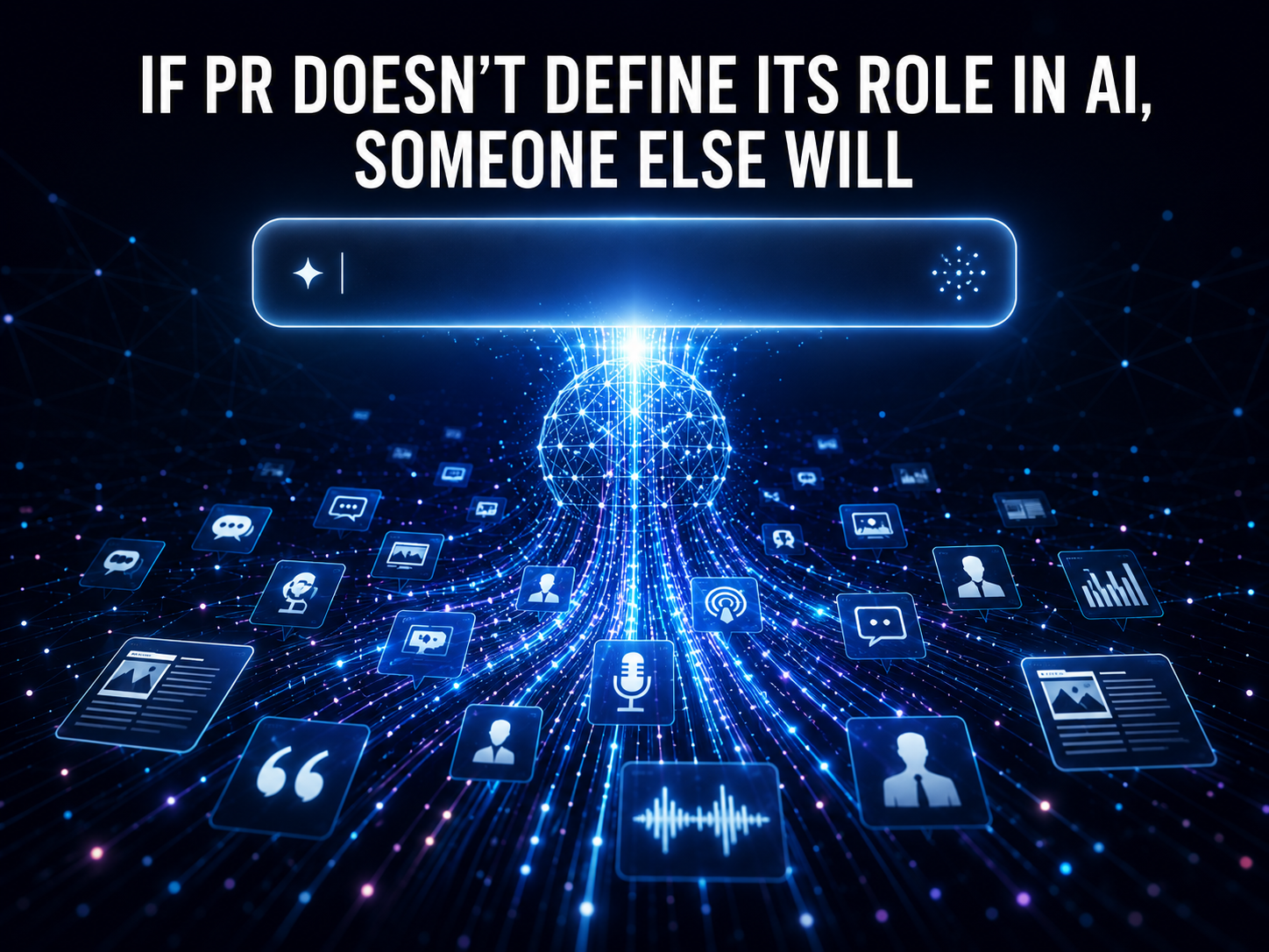 If PR Doesn't Define Its Role in AI, Someone Else Will