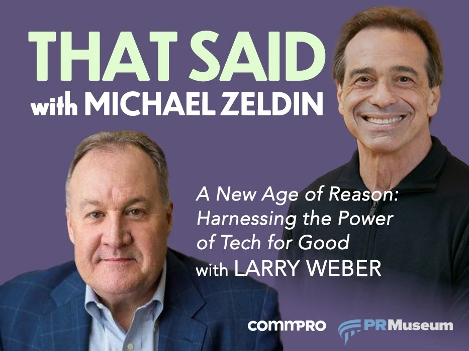 Larry Weber On Unlocking a New Era of Tech for Good
