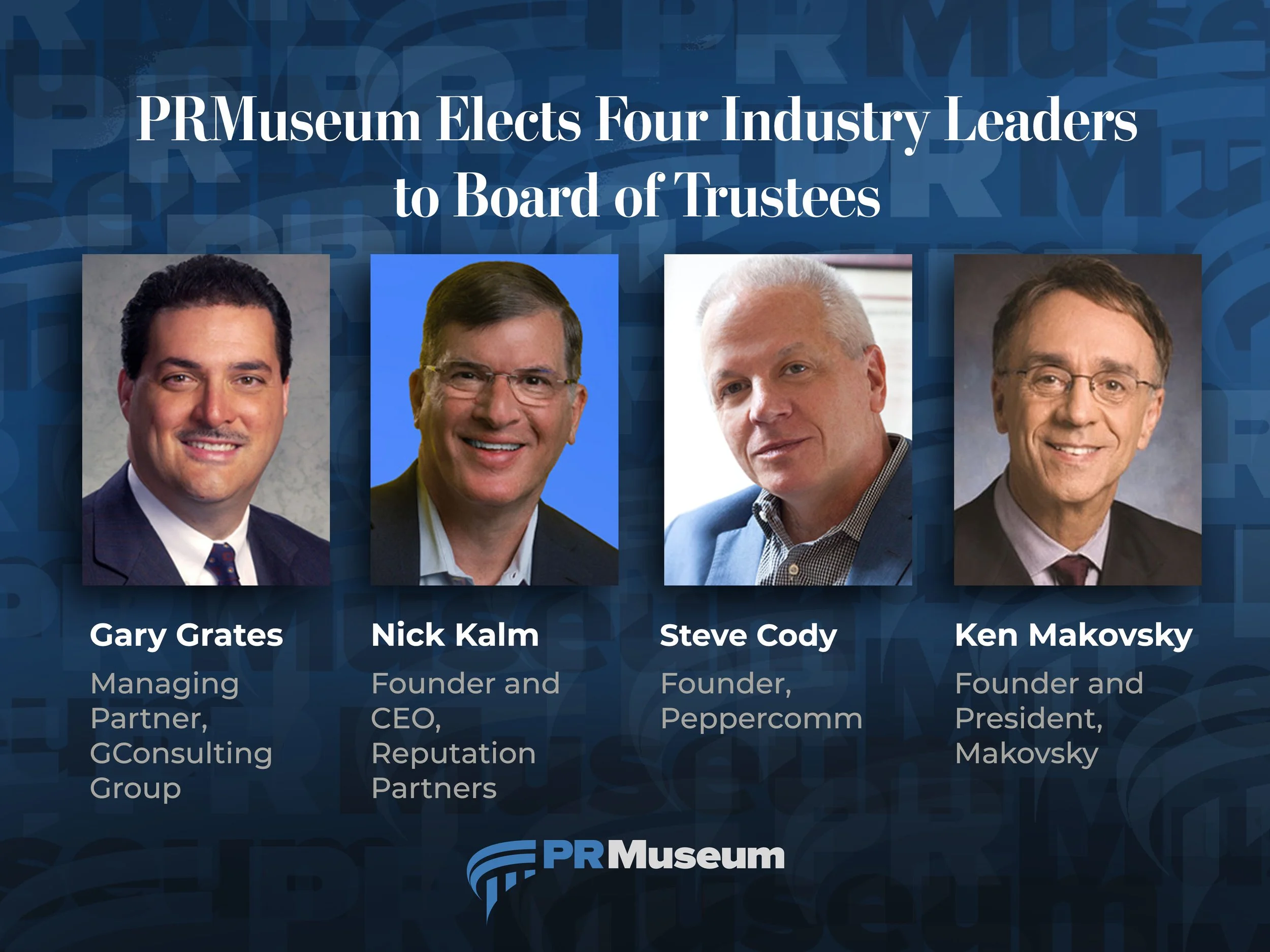 Museum of Public Relations Welcomes Four Industry Leaders to Board of Trustees